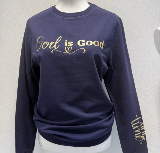Sweatshirt Feminina "God is good All the time"
