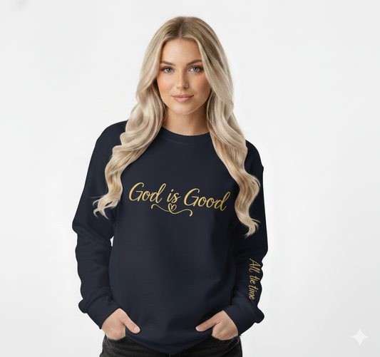 Sweatshirt Feminina God is Good  All the time