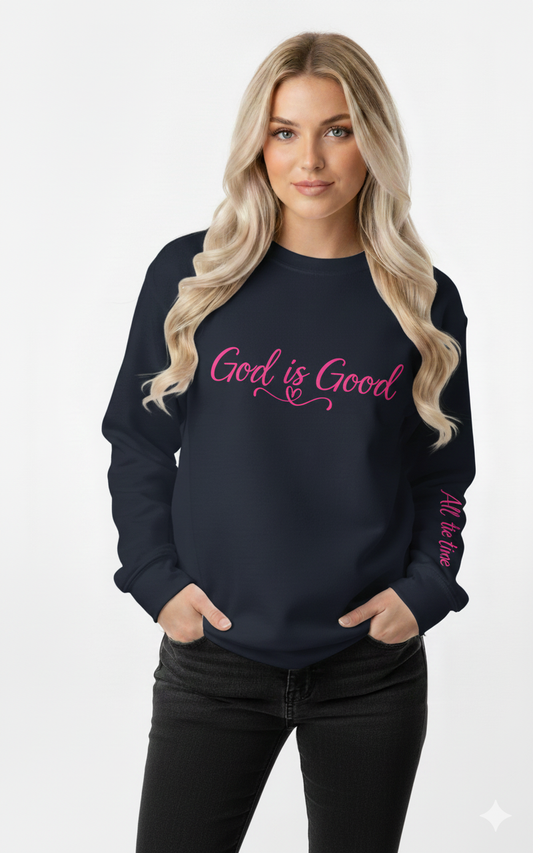 Sweatshirt Feminina God is Good  All the time